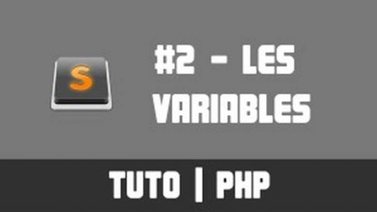 TUTO PHP - #2 Les variables