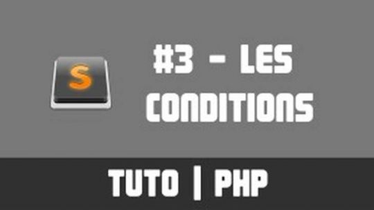 TUTO PHP - #3 Les conditions