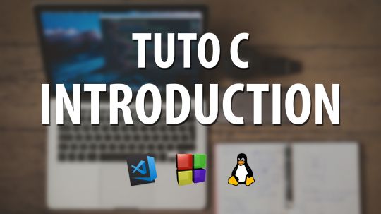 Tuto C - #0 Introduction