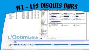 TUTO - L'Optimizeur - #1 Optimiser son disque dur