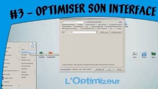 TUTO - L'Optimizeur - #3 Optimiser son interface