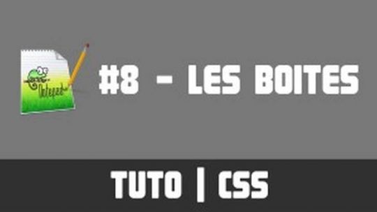 TUTO CSS - #8 Les boîtes