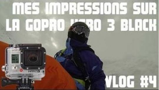 #4 Mes impressions sur la GoPro Hero 3 Black