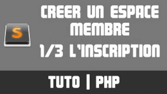 TUTO PHP - Créer un espace membre - 1/3 L'inscription