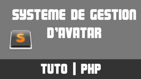 TUTO PHP - Ajouter une photo de profil / avatar