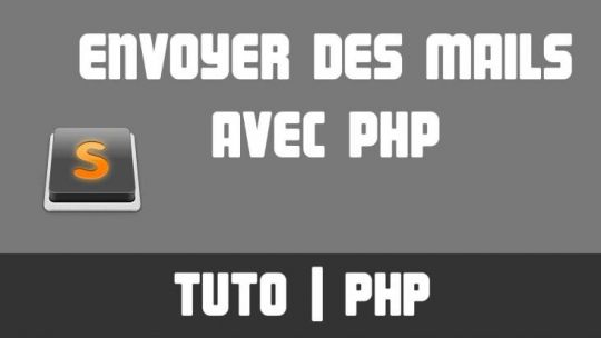TUTO PHP - Envoyer des mails