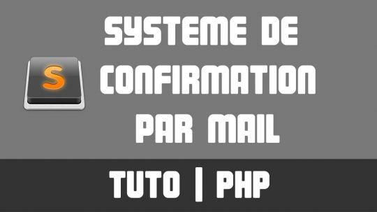 TUTO PHP - Confirmation par mail