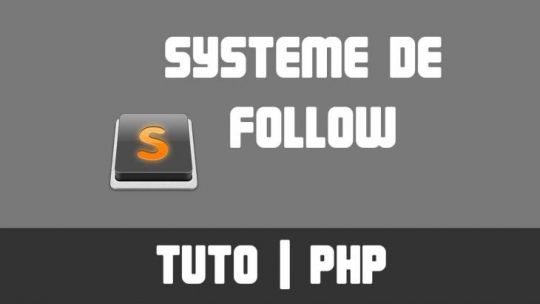 TUTO PHP - Système de follow