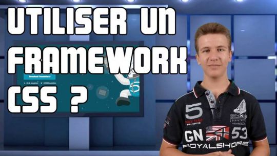UTILISER UN FRAMEWORK CSS ?