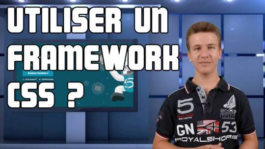 UTILISER UN FRAMEWORK CSS ?