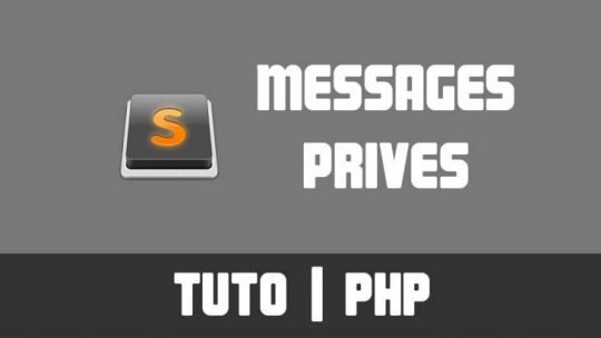 TUTO PHP - Envoyer des messages privés