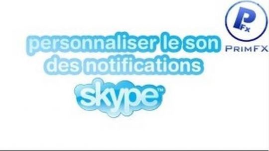 TUTO - Personnaliser le son des notifications Skype