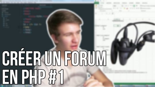 CRÉER UN FORUM EN PHP - #1 Architecture et base de donnée