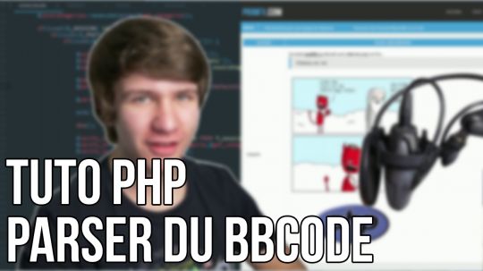 TUTO PHP - PARSER DU BBCODE