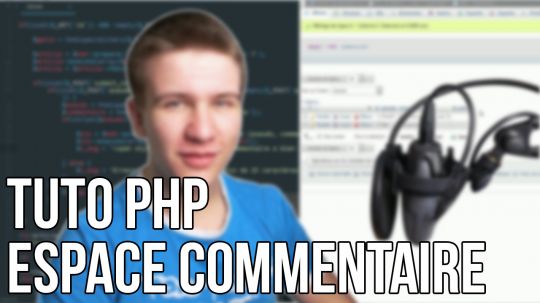 TUTO PHP - ESPACE COMMENTAIRE