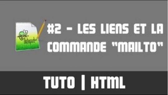 TUTO HTML - #2 Les liens et la commande mailto