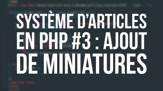 Système d'articles en PHP - #3 Miniatures