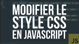 TUTO JS - #11 MODIFIER LE STYLE CSS