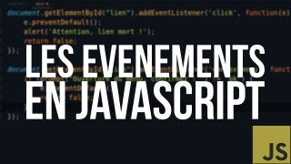 Tuto JS - #12 Les événements en JavaScript