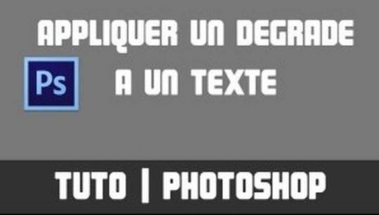 TUTO Photoshop - Appliquer un dégradé à un texte