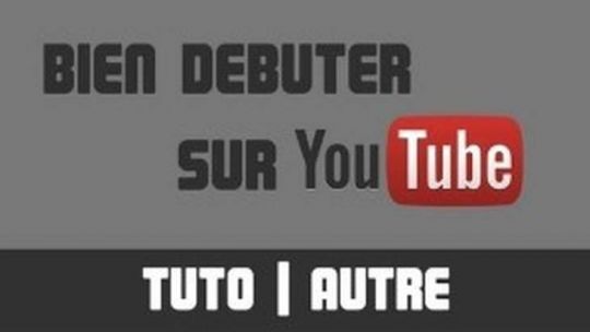 TUTO - Comment bien débuter sur YouTube by PrimFX