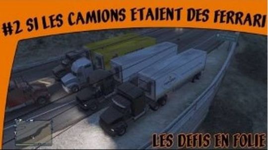 GTA 5 - Les défis en folie - #2 Si les camions étaient des Ferrari