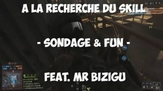 A la recherche du skill - Sondage & Fun - Battlefield 4